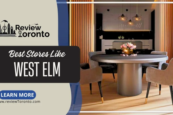 Top 20 Stores Like West Elm for Comfy and Luxury Furniture Best Stores Like West Elm
